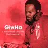 Giwha & Musiq Man - I Wanna Love Like That (Instrumental) - Single