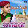 Noor Ul Huda Abbasi, Alisha Waseem Abbasi & Hareem Fatima Abbasi - Hasbi Rabbi - Single
